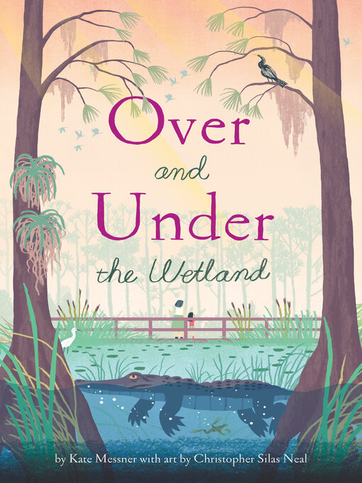 Title details for Over and Under the Wetland by Christopher Silas Neal - Wait list